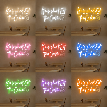 Life Is Short Eat The Cookie LED Neon Sign Home Wall Art - 05 Color Grid