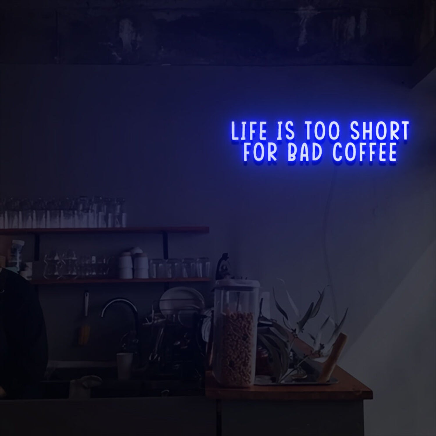 Life Is Too Short For Bad Coffee Led Neon Sign | Shineneon