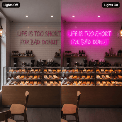 Life Is Too Short For Bad Donut LED Neon Sign - Shineneon