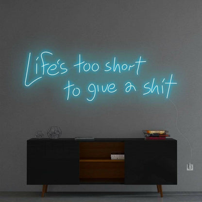 Life Is Too Short To Give A Sht Neon Sign | Shineneon