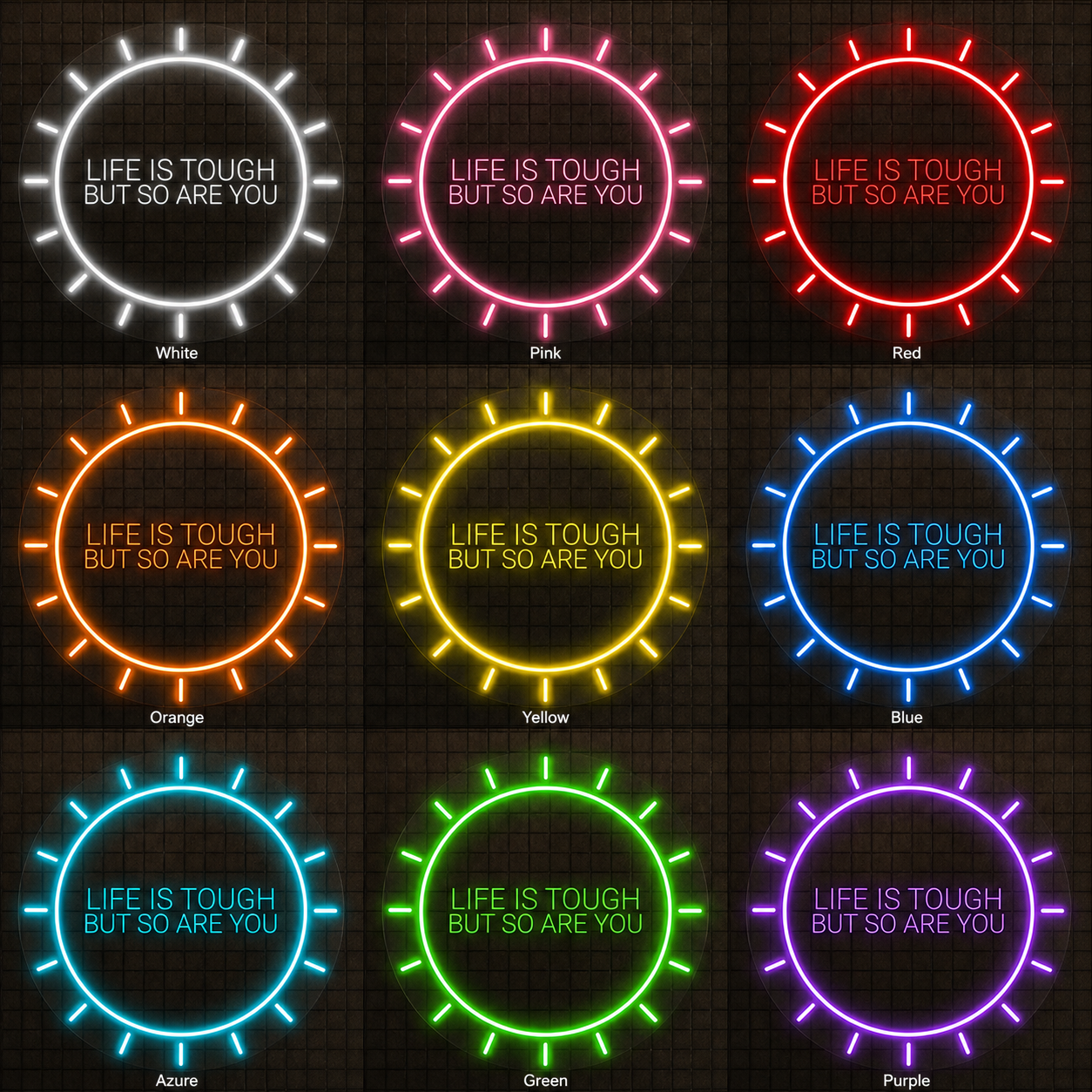Life Is Tough But So Are You LED Neon Sign - 05 Color Grid