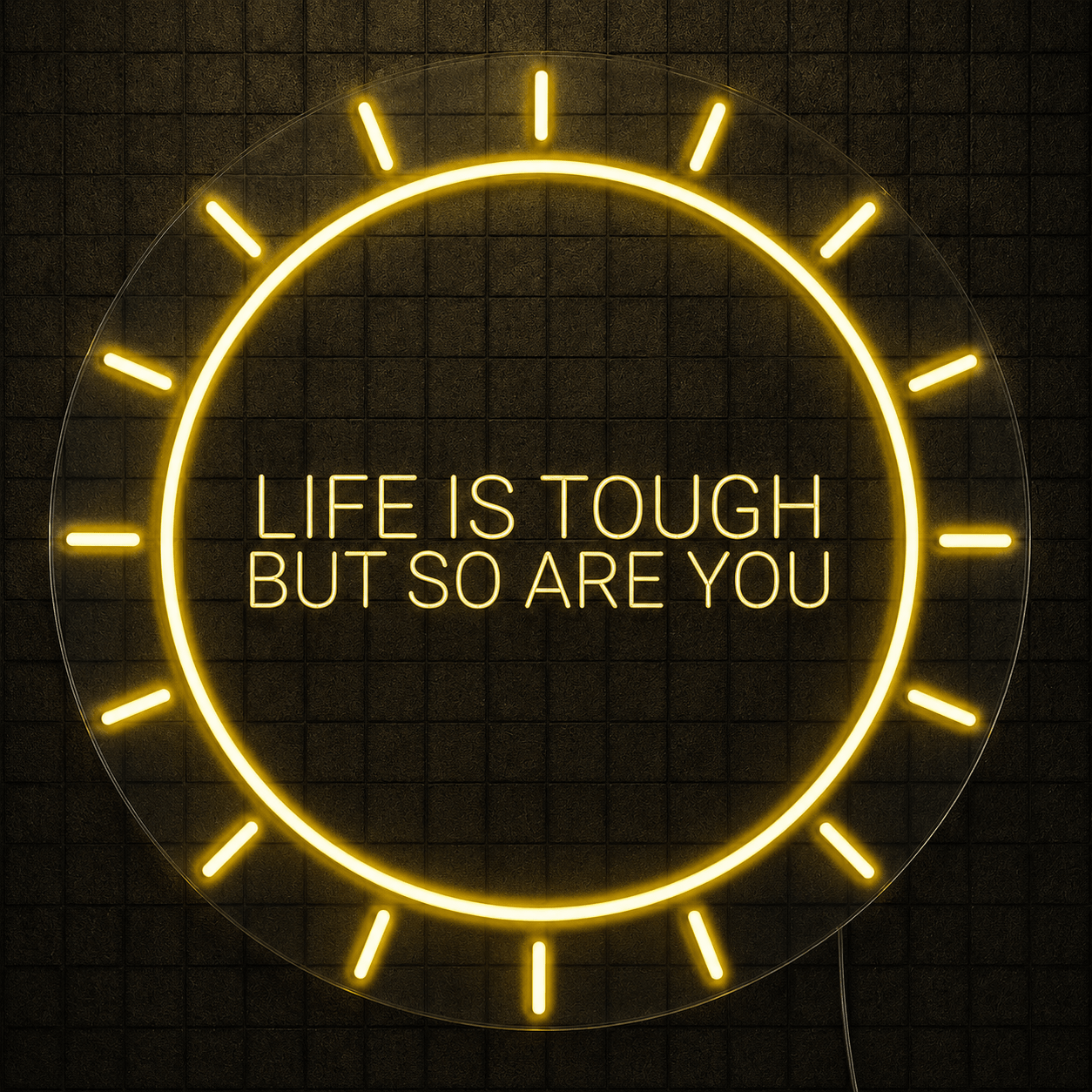 Life Is Tough But So Are You LED Neon Sign - Shineneon