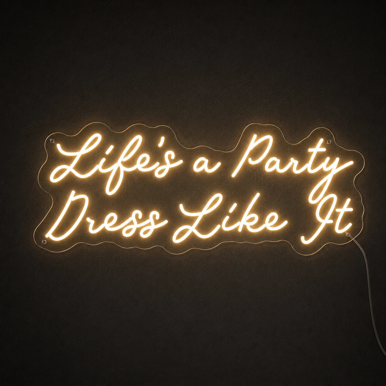 Life S A Party Dress Like It LED Neon Sign main product image