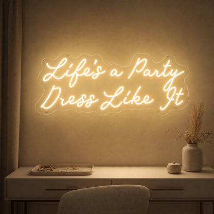Life S A Party Dress Like It LED Neon Sign Home Garage Wall Decoration high-converting product image