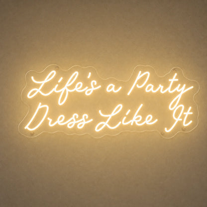 Life S A Party Dress Like It LED Neon Sign Home Garage Wall Decoration main product image