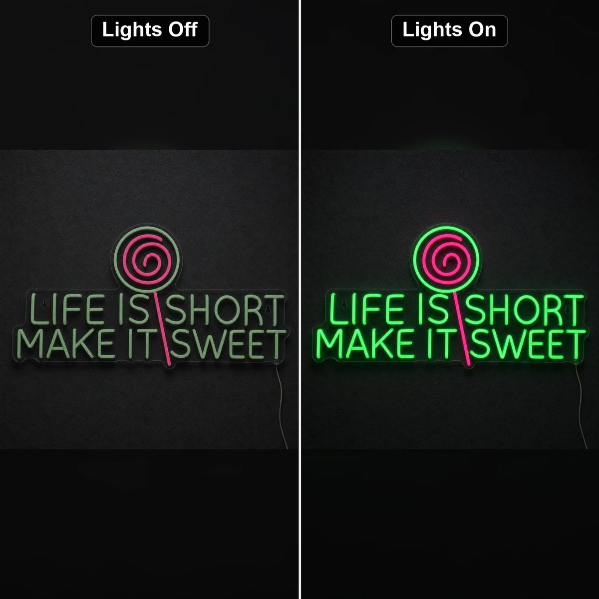 Life Short Make Sweet LED Neon Sign - Shineneon