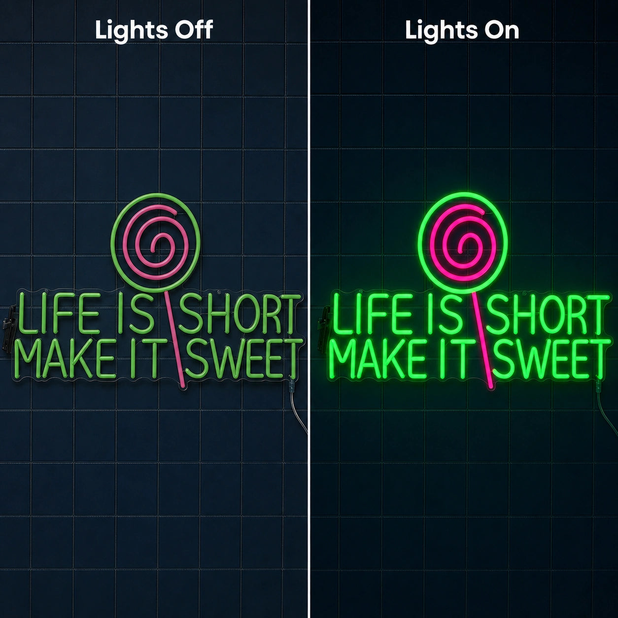 Life Short Make Sweet LED Neon Sign Home Garage Wall Decoration day and night comparison