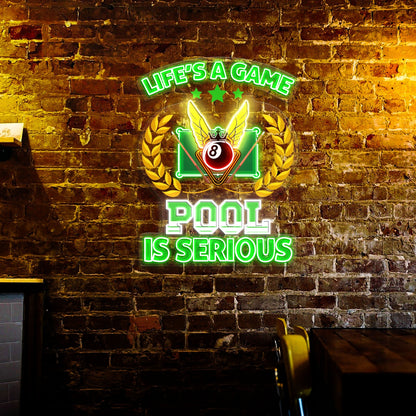Lifes a game Pool is serious Acrylic Led Neon Sign | Shineneon