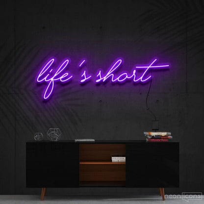 Lifes Short Led Neon Sign For Motivational Spaces | Shineneon
