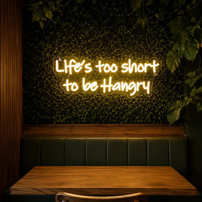 Lifes Too Short To Be Hangry LED Neon Sign - Shineneon