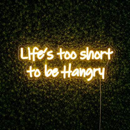 Lifes Too Short To Be Hangry LED Neon Sign - Shineneon