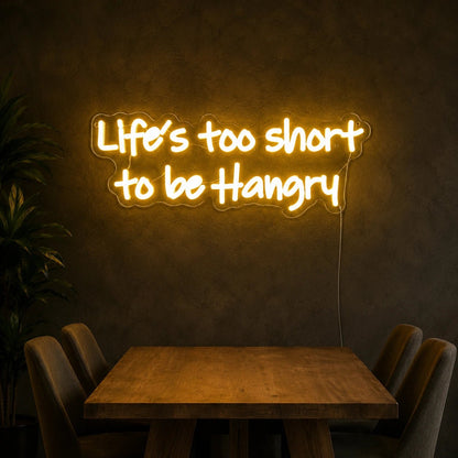 Lifes Too Short To Be Hangry LED Neon Sign - Shineneon
