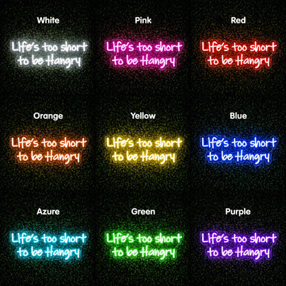Lifes Too Short To Be Hangry LED Neon Sign - Shineneon