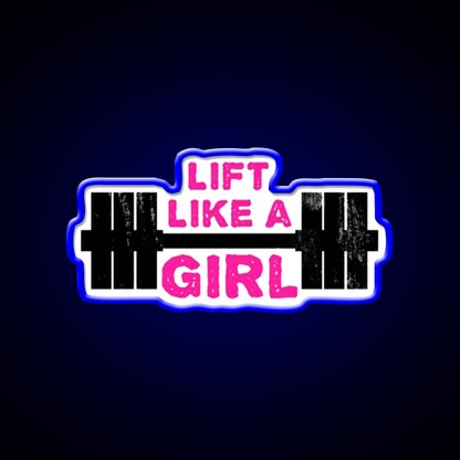 Lift Like A Girl Gym Fitness Led Neon Sign Rgb Color