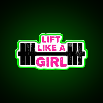 Lift Like A Girl Gym Fitness Led Neon Sign Rgb Color