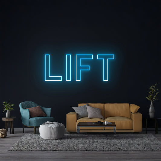 Lift Neon Sign