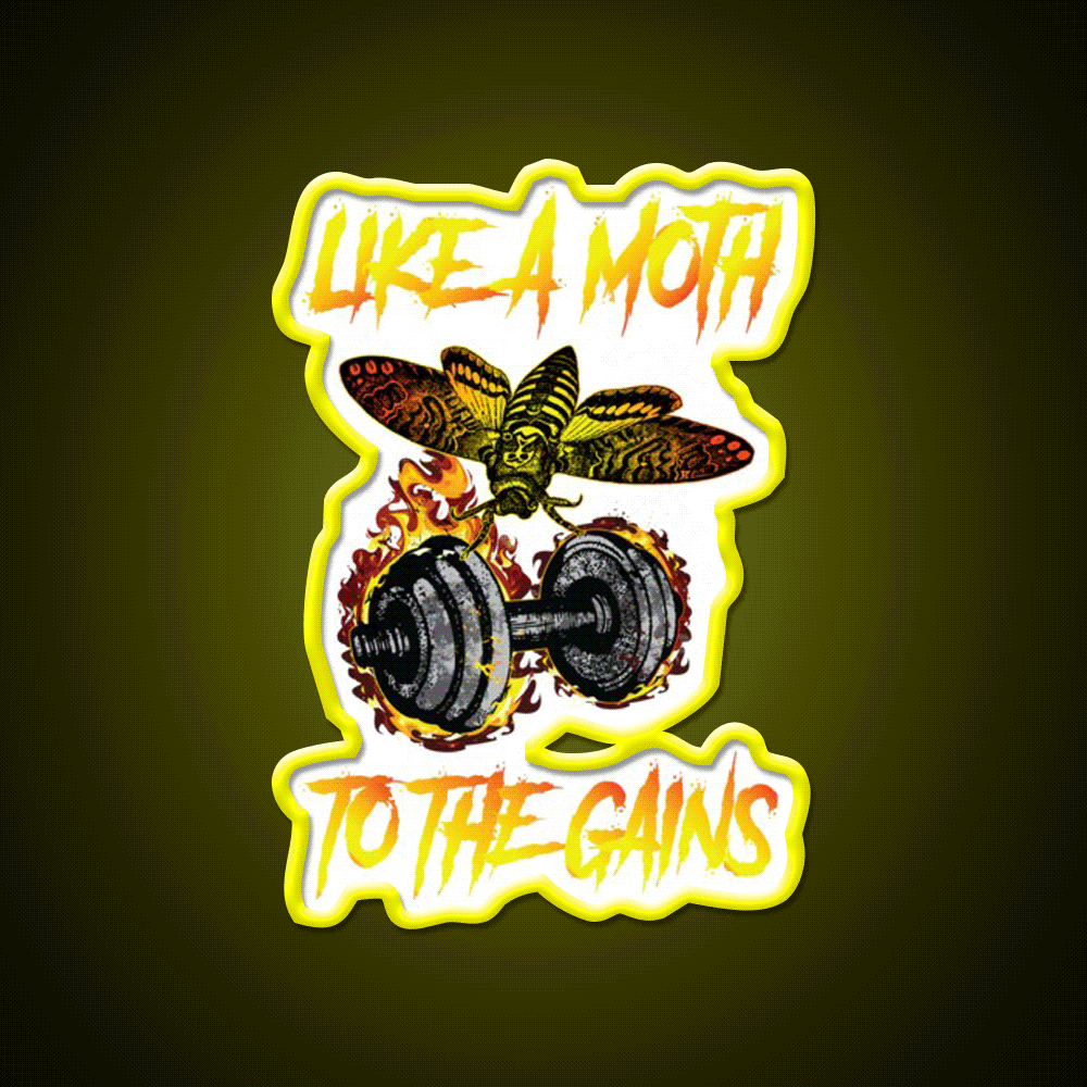 Like A Moth To The Gains Gym Fitness Led Neon Sign Rgb Color - Custom LED neon sign front view