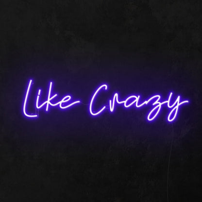 Like Crazy Purple Led Neon Sign Wall Art | Shineneon