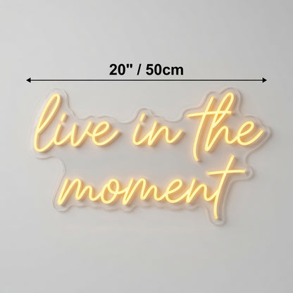 Live In The Moment LED Neon Sign - 04 Size Image