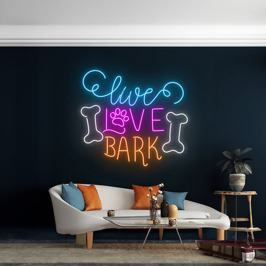 Live Love Bark Led Sign