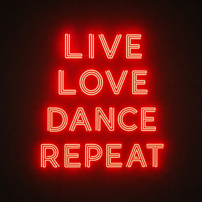 Live Love Dance Repeat LED Neon Sign main product image