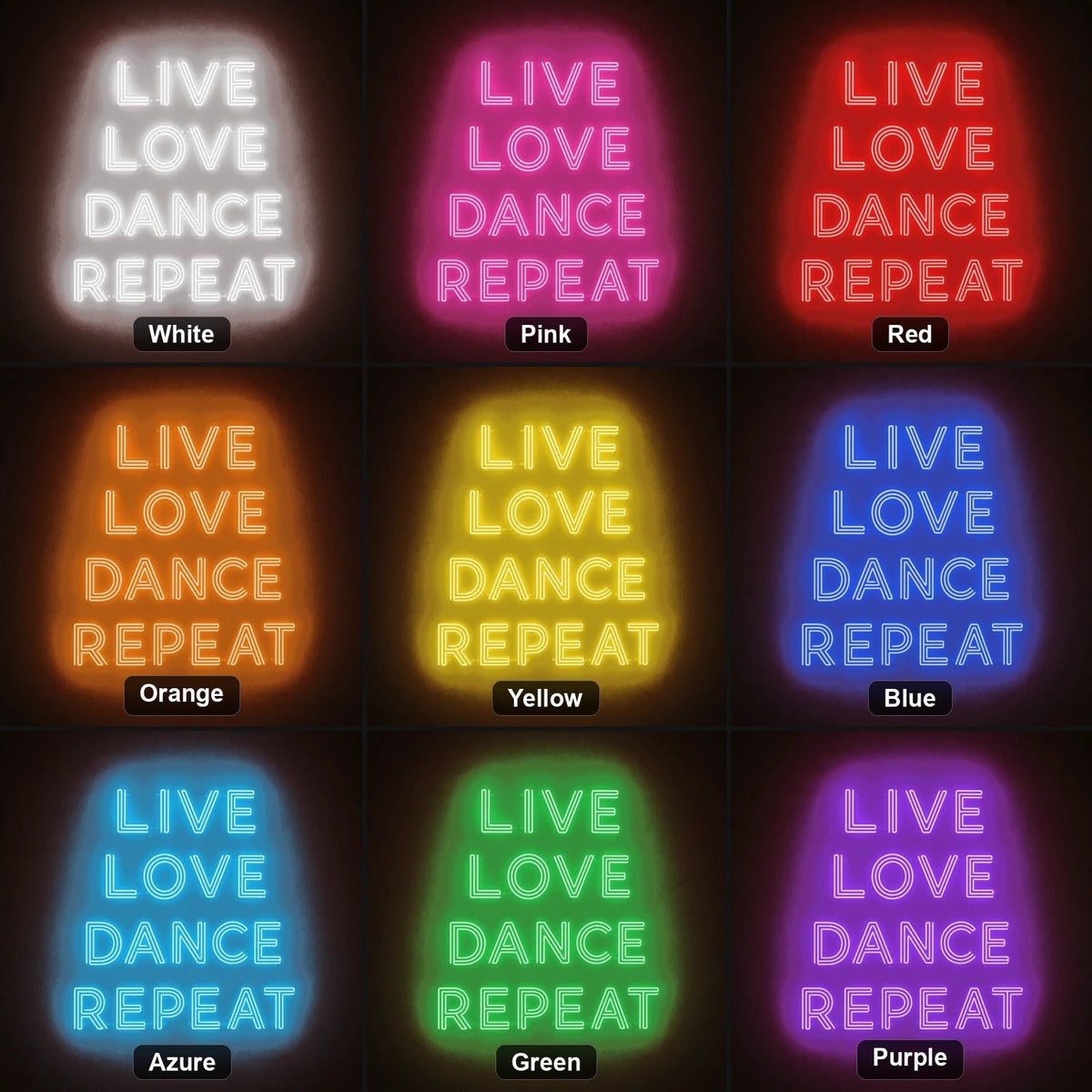 Live Love Dance Repeat LED Neon Sign - Shineneon