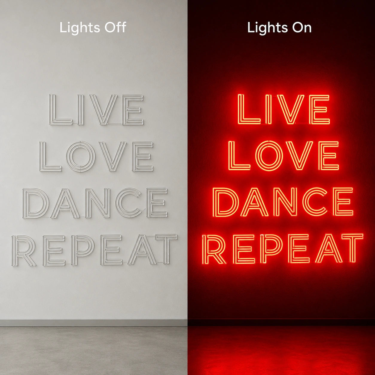 Live Love Dance Repeat LED Neon Sign Garage Neon Sign day and night comparison