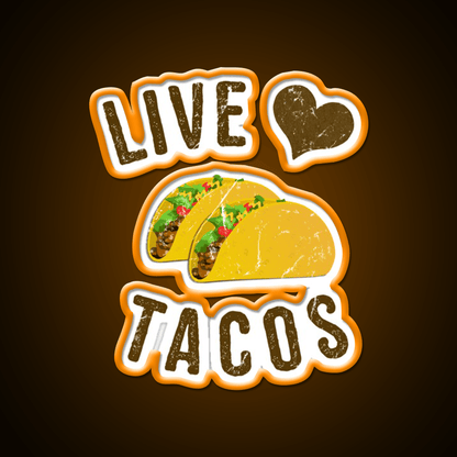Live Love Taco Led Neon Sign Mexican Food Sign Rgb Color - Shineneon
