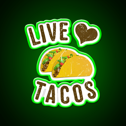 Live Love Taco Led Neon Sign Mexican Food Sign Rgb Color - Shineneon