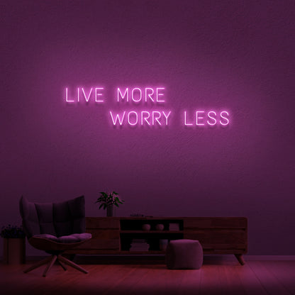 Live More Worry Less Neon Sign | Shineneon