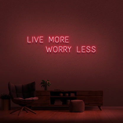 Live More Worry Less Neon Sign | Shineneon