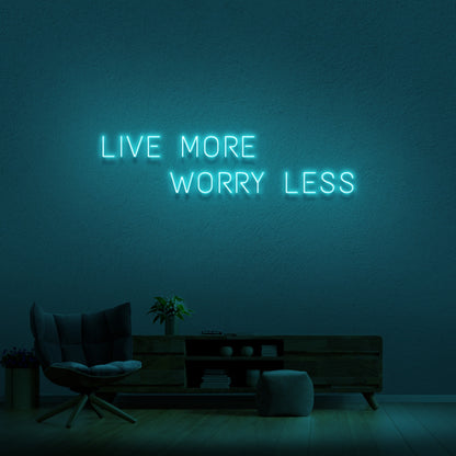 Live More Worry Less Neon Sign | Shineneon