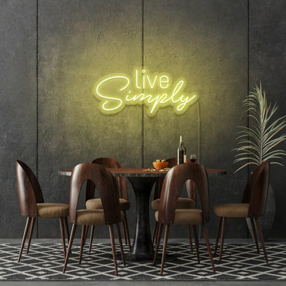 Live Simplys Writing Neon Sign Encouraging A Minimalist Life | Shineneon