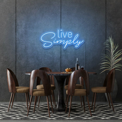 Live Simplys Writing Neon Sign Encouraging A Minimalist Life | Shineneon