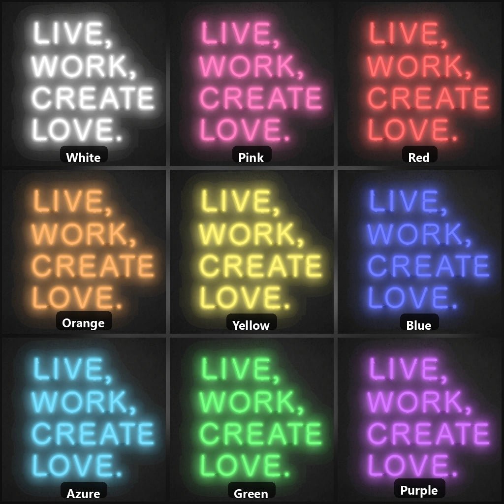 Live Work Create Love LED Neon Sign Man Cave Neon Sign - Shineneon
