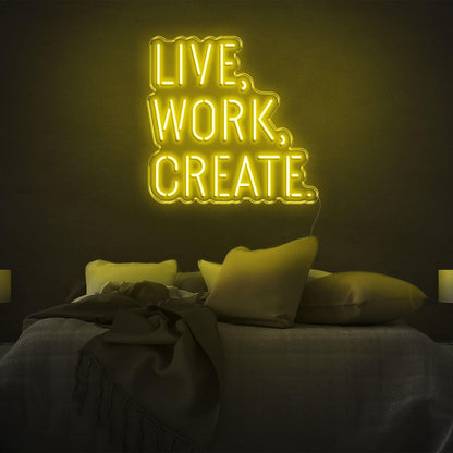 Live Work Create Warm Yellow Led Neon Sign For Bedroom Decor | Shineneon