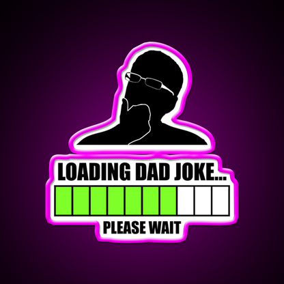 Loading Dad Joke Please Wait Man Cave Bar Led Neon Sign Rgb Color
