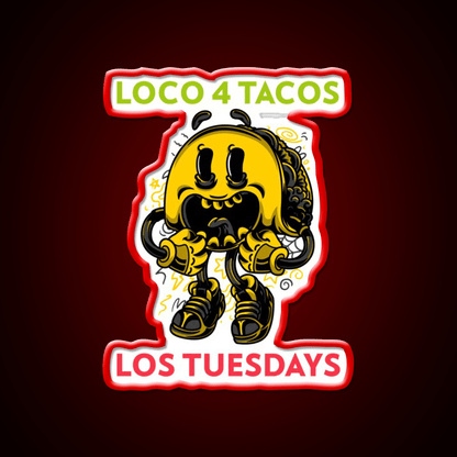 Loco 4 Tacos Los Tuesdays Taco Led Neon Sign Mexican Food Sign Rgb Color - Shineneon