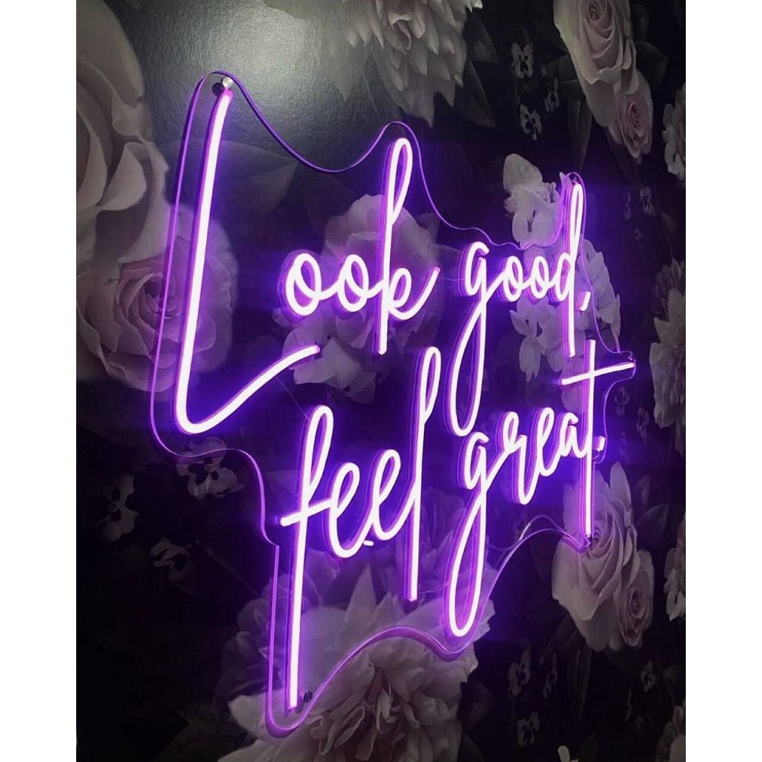 Look Good Feel Great Led Sign Business Neon Sign - Shineneon