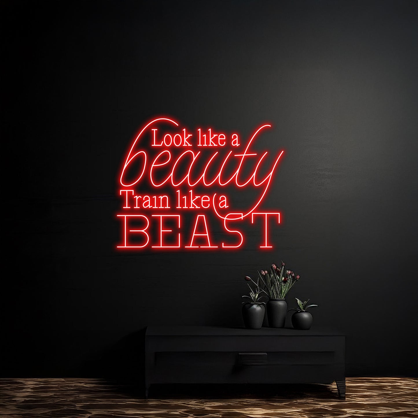 Look Like A Beauty Train Like A Beast Neon Sign