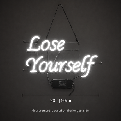 Lose Yourself LED Neon Sign - 04 Size Image