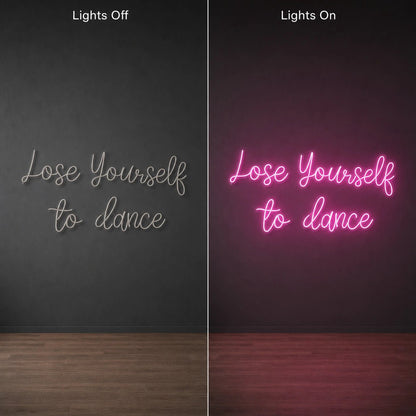 Lose Yourself To Dance LED Neon Sign - Shineneon