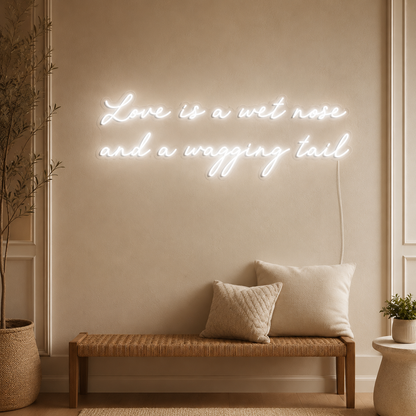 Love Is A Wet Nose And A Wagging Tail LED Neon Sign - 01 Original Product Image