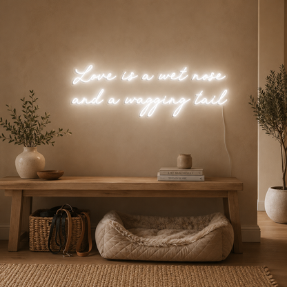 Love Is A Wet Nose And A Wagging Tail LED Neon Sign - 02 High-Converting Product Image