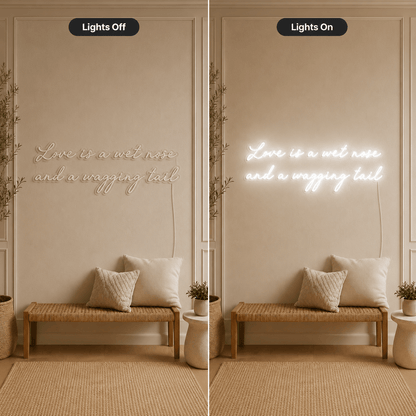 Love Is A Wet Nose And A Wagging Tail LED Neon Sign - Shineneon