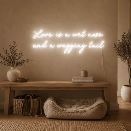 Love Is A Wet Nose And A Wagging Tail LED Neon Sign - Shineneon