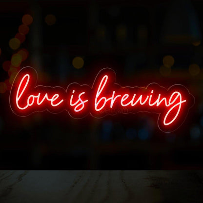 Love Is Brewing Coffee Led Neon Sign | Shineneon