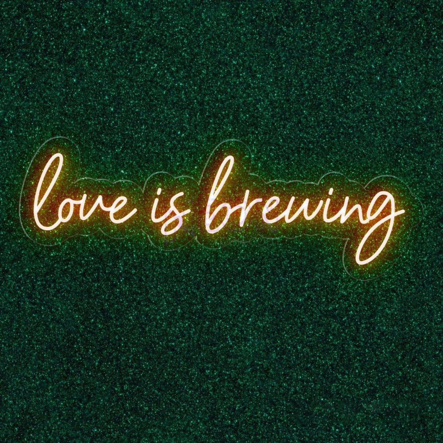 Love Is Brewing Coffee Led Neon Sign | Shineneon