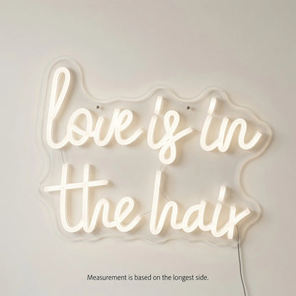 Love Is In The Hair LED Neon Sign - 04 Size Image