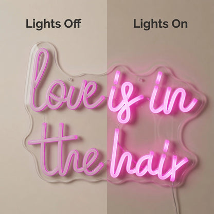 Love Is In The Hair LED Neon Sign - 06 Day Night Comparison